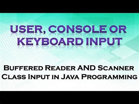 E09 User Console OR Keyboard Input Buffered Reader AND Scanner