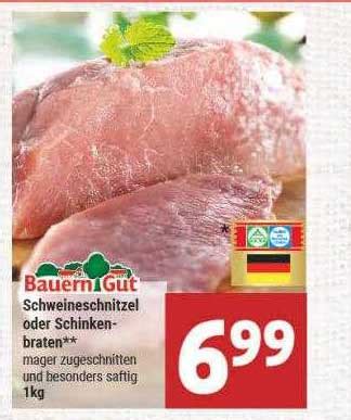 Bauerngut Schweineschnitzel Oder Schinken Braten Angebot Bei Marktkauf