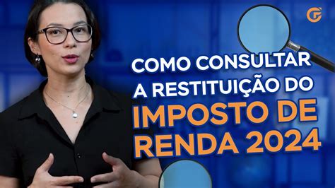 Como Consultar Restitui O Do Imposto De Renda Explorando O Mundo