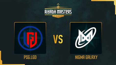 PSG LGD Vs Nigma Galaxy Game 3 Riyadh Masters 2022 YouTube