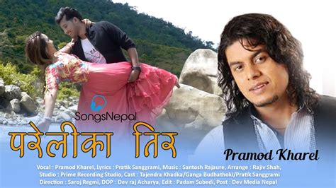 Pramod Kharel S New Song Pareli Ka Tir Nepali Adhunik Song 2075