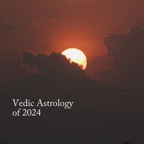 What You Need To Know About 2024 According To Vedic Astrology Mauli