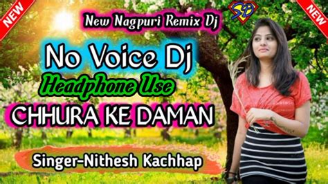 New Nagpuri Remix Dj Choda Ke Dhoka New Nagpuri Dj Song 2020 New