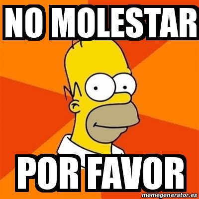 Meme Homer No Molestar Por Favor 16700424