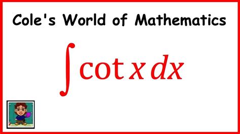 Integral Of Cot X Calculus 1 Trig Integrals Youtube