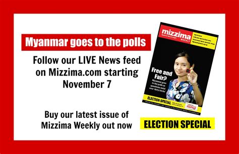 Follow Myanmars Historic Election Live Mizzima Myanmar News And Insight