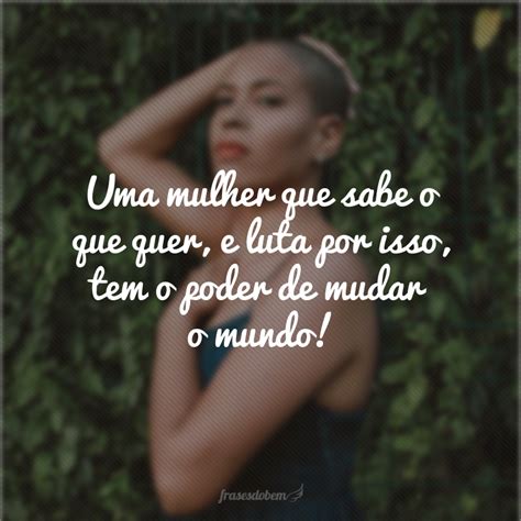 50 frases de mulher poderosa para confiar mais em você todos os dias