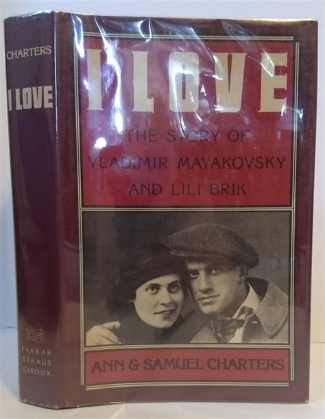 I Love Story Of Vladimir Mayakovsky And Lili Brik By Ann Charters