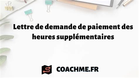 Lettre De Demande De Paiement Des Heures Suppl Mentaires