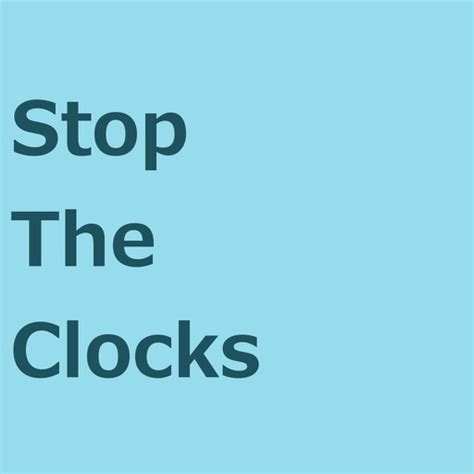 Stop The Clocks by Carl Bryers