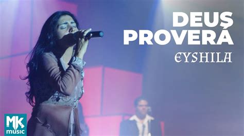 Eyshila Deus Proverá Ao Vivo DVD 10 Anos Collection YouTube Music