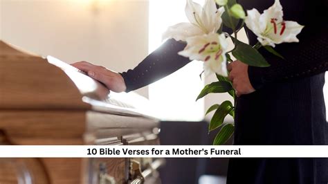 10 Bible Verses for a Mother's Funeral: A Tribute To Her Love