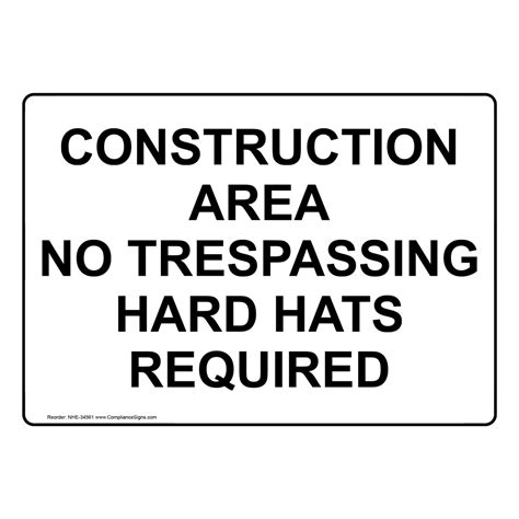 Worksite Sign Construction Area No Trespassing Hard Hats Required