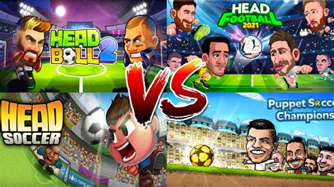 Head Ball 2 Vs Head Football Lalİga 2021 Vs Head Soccer Vs Puppet