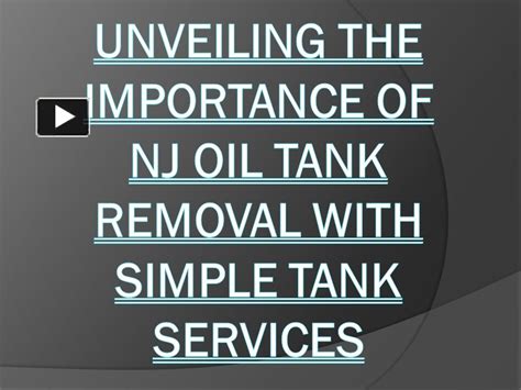 PPT Unveiling The Importance Of NJ Oil Tank Removal With Simple Tank