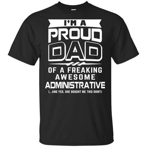 I M A Proud Dad Of Freaking Awesome Administrative T Shirt Father Day