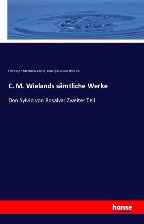 C M Wielands S Mtliche Werke Von Christoph Martin Wieland Buch