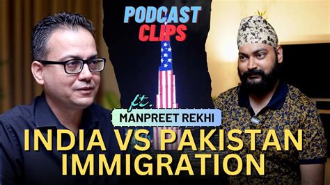 mindset  immigration  india  pakistan wali khan podcast clips