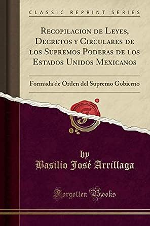 Recopilacion De Leyes Decretos Y Circulares De Los Supremos Poderas De