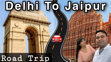 Ep 1 Delhi To Jaipur By Road Jaipur Road Trip Complete