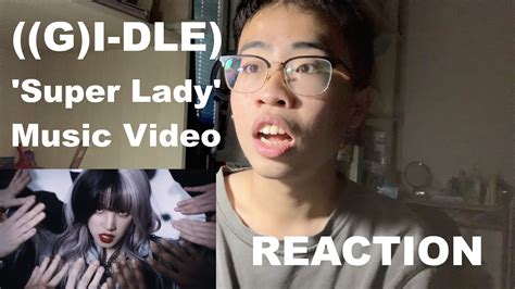 G I DLE Super Lady MV Official G I Dle REACTION YouTube