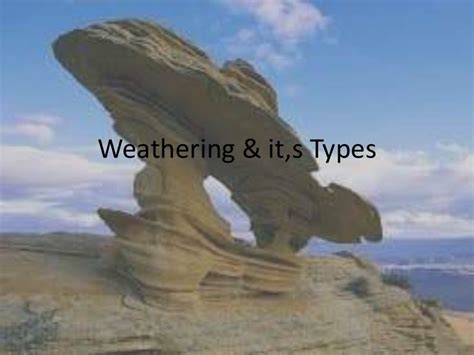 Weathering & it's types