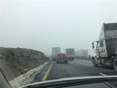 Cierran La Autopista Saltillo Monterrey Por Densa Niebla El Siglo De