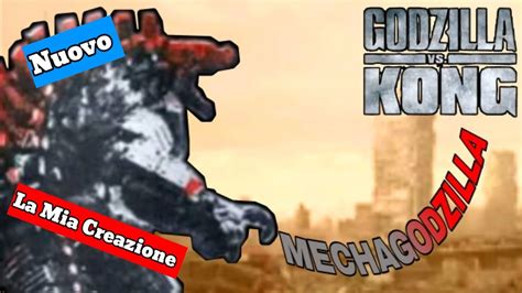 La Mia Creazione Mechagodzilla 2021 Nuovo Godzilla Vs Kong Youtube