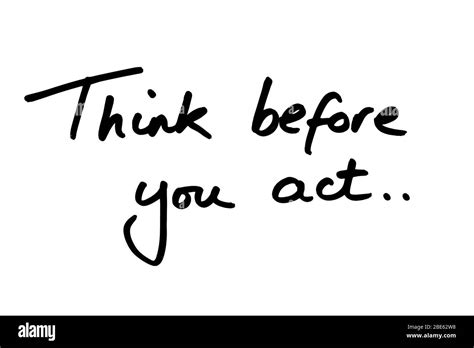 Think Before You Act Handwritten On A White Background Stock Photo