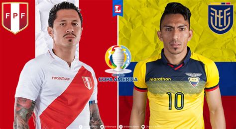 Perú Vs Ecuador Programación De Día Hora Y Canales Por La Fecha 4 De Copa América