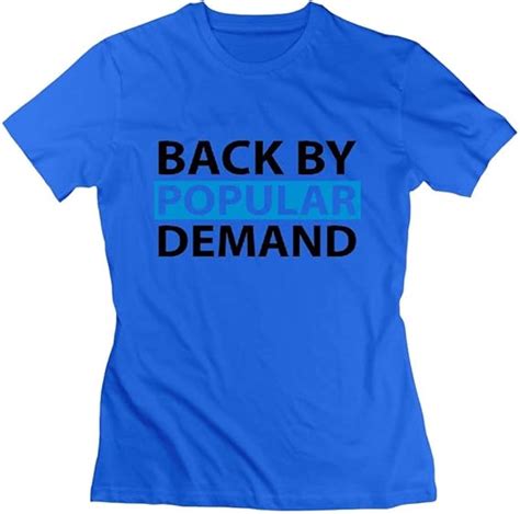 Back By Popular Demand Womens Tshirts Uk Clothing