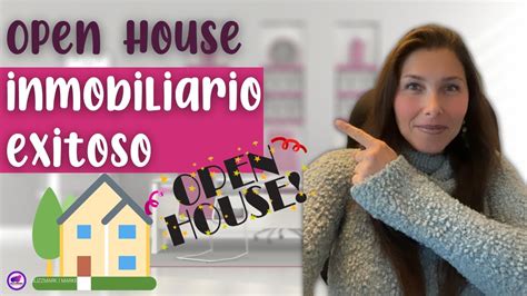 ¿cómo Tener Un Open House Inmobiliario Exitoso Youtube