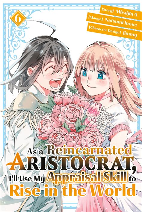 As A Reincarnated Aristocrat Ill Use My Appraisal Skill To Rise In The World 6 Manga