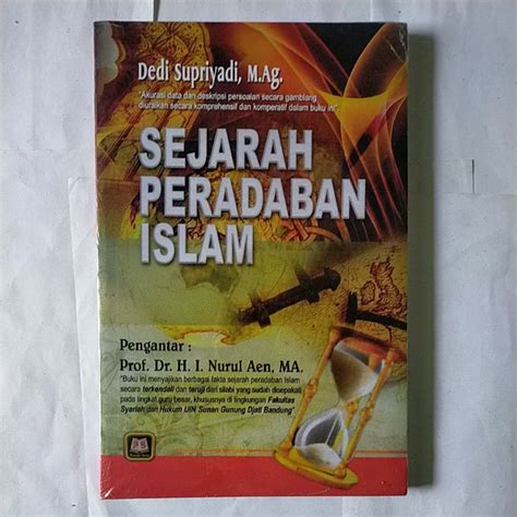 Jual Sejarah Peradaban Islam Dedi Supriyadi M Ag Shopee Indonesia