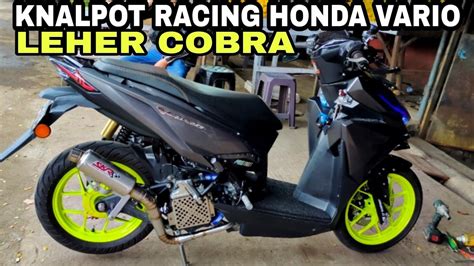 KNALPOT RACING HONDA VARIO LEHER COBRA BAHAN STENLIS LAS ARGON BUATAN