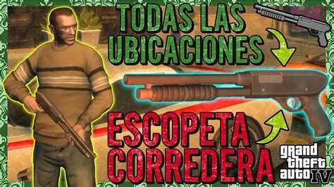 D Nde Encontrar La Escopeta Corredera En Gta Iv Youtube