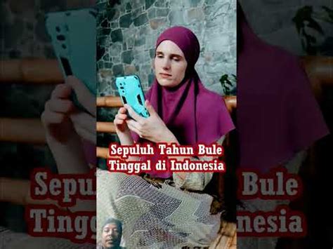 Sepuluh Tahun Bule Tinggal Di Indonesia Shorts YouTube