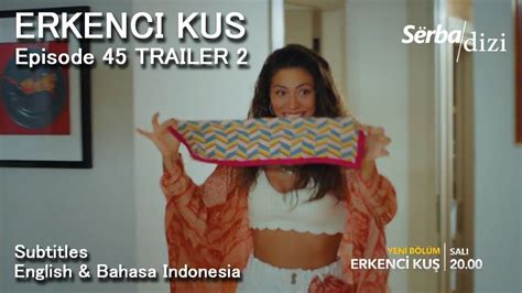 Erkenci Kuş 45 Bölüm Trailer 2 Demet Ozdemir And Can Yaman Turkish Tv