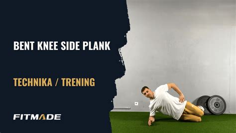 Bent Knee Side Plank Jak Zrobi Trening I Plan Treningowy Fitmade