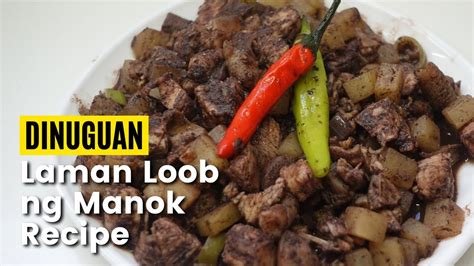 How To Cook Dinuguang Laman Loob Ng Manok Dinuguan Recipe YouTube