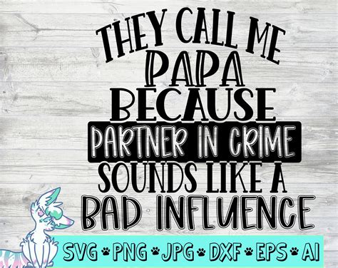 They Call Me Papa Svg Funny Fathers Day Svg Partner In Crime Etsy