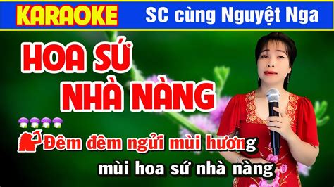 Hoa Sứ Nhà Nàng Hoa Mười Giờ Liên Khúc Karaoke Thiếu Giọng Nam Song