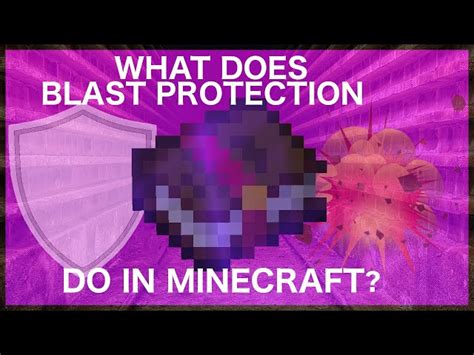 What does blast protection do in Minecraft?