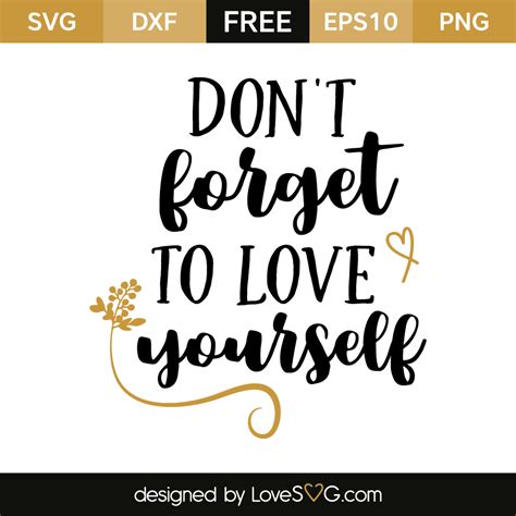 Don T Forget To Love Yourself Lovesvg