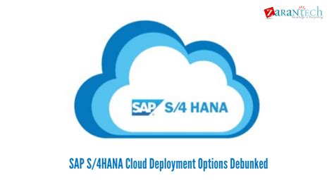 Sap S4hana Cloud Deployment Options Debunked By Zarantech Medium