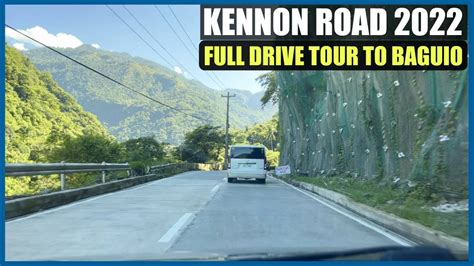 Kennon Road 2022 Full Drive Tour To Baguio Lion S Head Youtube