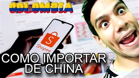 Como Comprar En Shopee 2023 Como Importar De China A Colombia YouTube