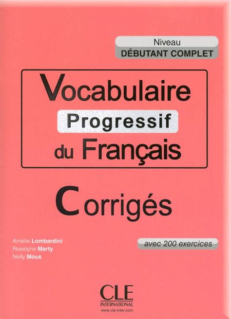 Vocabulaire Progressif Du Fran Ais Corriges Niveau D Butant Complet