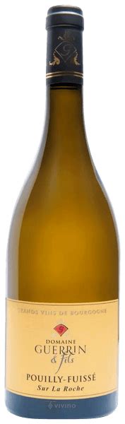 Domaine Guerrin Fils Pouilly Fuissé Sur La Roche Vivino France