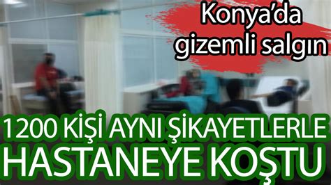 Konyanın Ereğli ve Halkapınar ilçelerinde gizemli salgın Bulantı